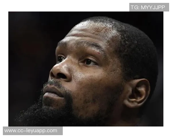 杜兰特感慨身体状况不佳自觉身高缩水承受巨大压力与损耗